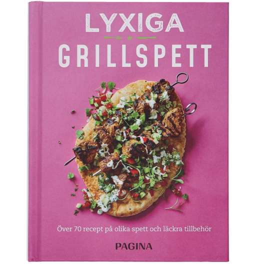 Bok "Lyxiga grillspett : Över 70 recept på olika spett och läckra tillbehör" - 56% rabatt